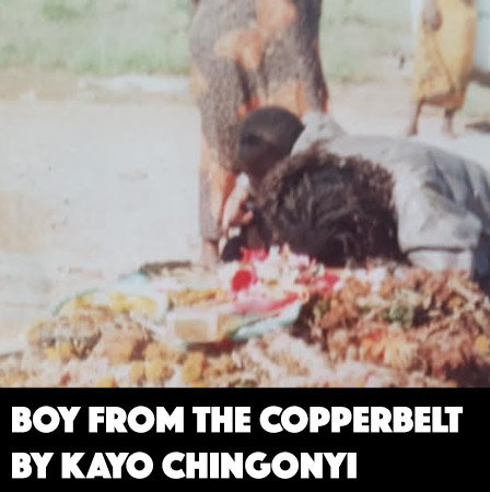 Boy from the Copperbelt by Kayo Chingonyi