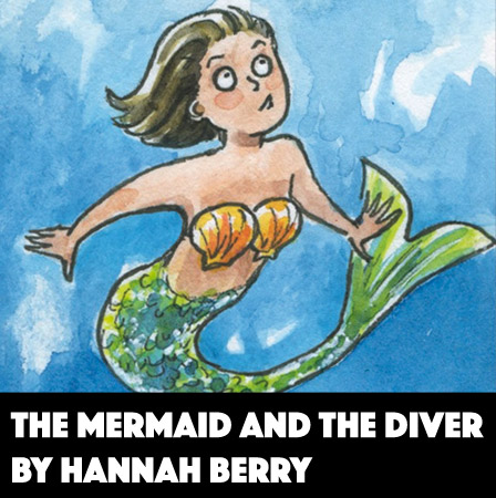 The Mermaid and the Diver by Hannah Berry