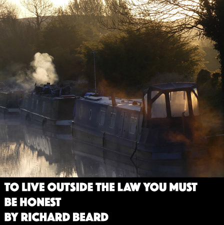To Live Outside the Law You Must Be Honest by Richard Beard