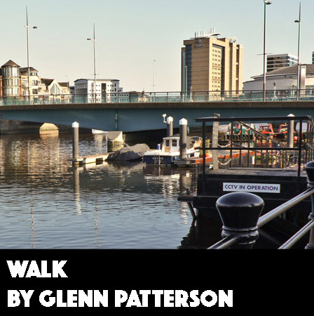 Walk by Glenn Patterson